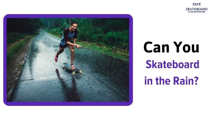 Can You Skateboard in the Rain? Discover the Secrets of Rainy Day Skateboarding