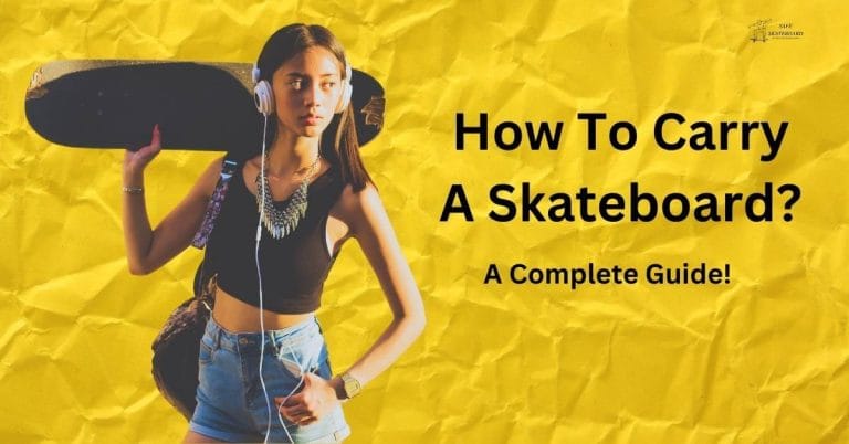 How To Carry A Skateboard