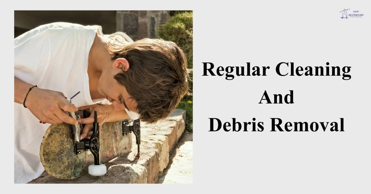 Regular Cleaning And Debris Removal