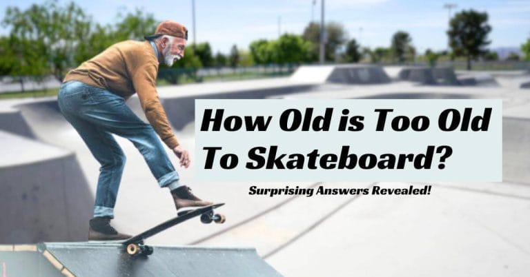 How Old is Too Old To Skateboard