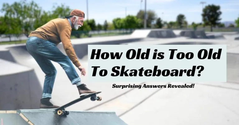 How Old is Too Old To Skateboard