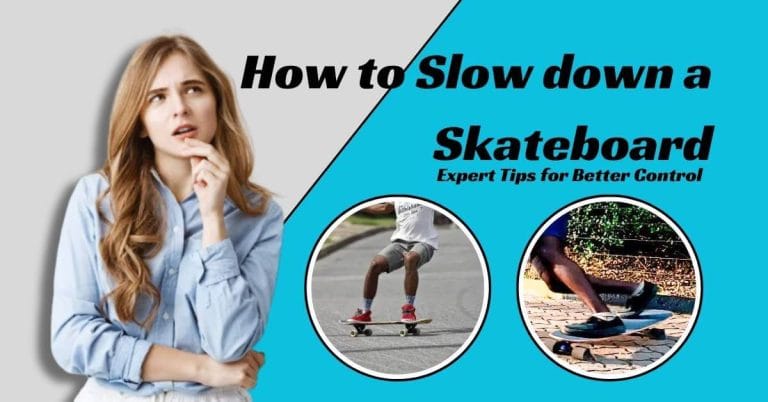 How to Slow down a Skateboard