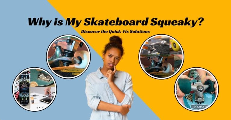 Why is My Skateboard Squeaky