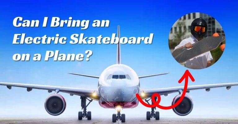 Can I Bring An Electric Skateboard On A Plane