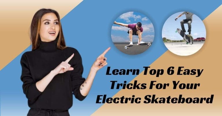 Learn Top 6 Easy Tricks For Your Electric Skateboard