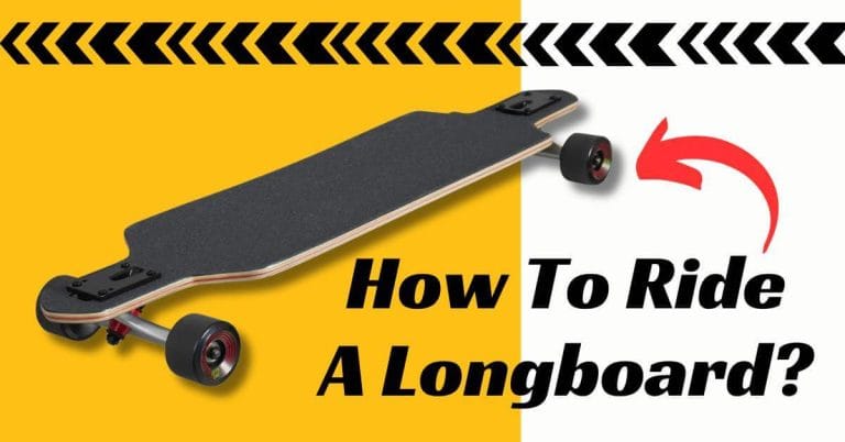 How To Ride A Longboard