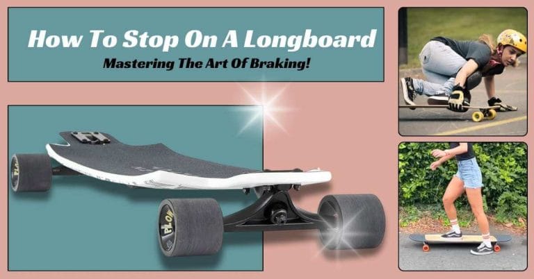 How To Stop On A Longboard