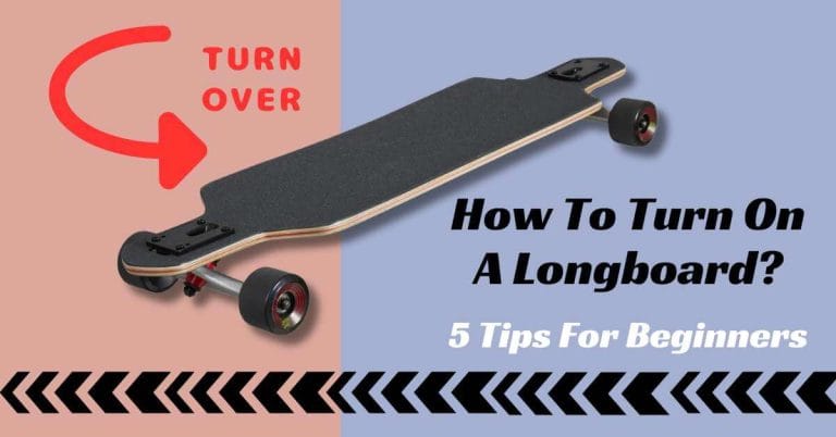 How To Turn On A Longboard