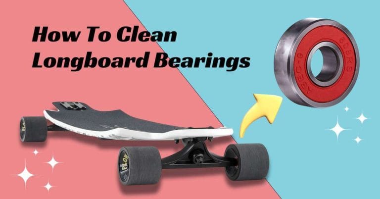 How To Clean Longboard Bearings
