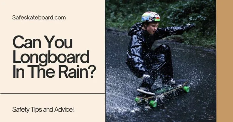 Can You Longboard In The Rain