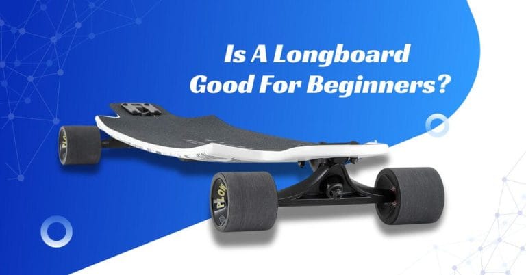 Is A Longboard Good For Beginners