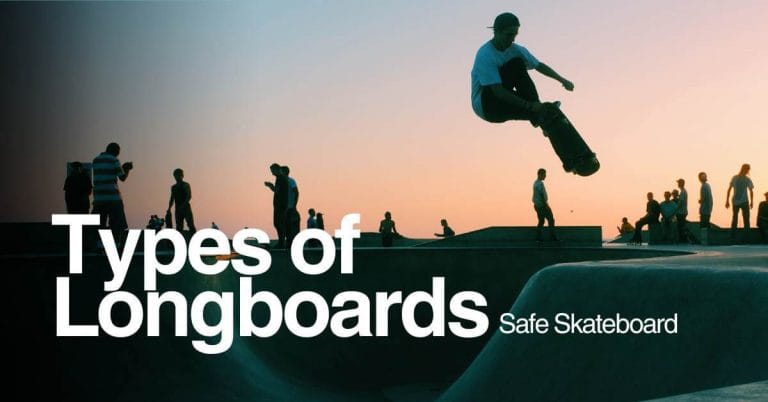 Types of Longboards