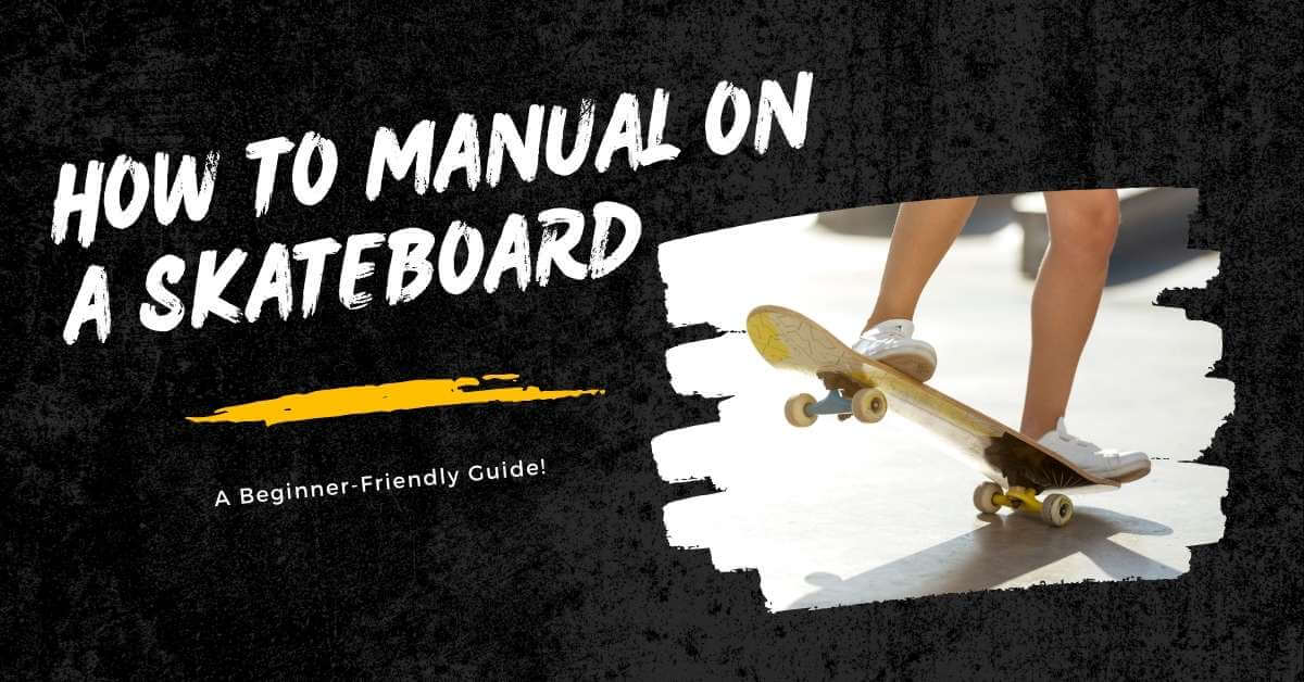 How to Manual on a Skateboard