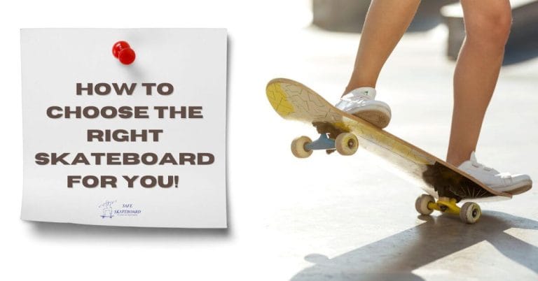 How to Choose the Right Skateboard for You!