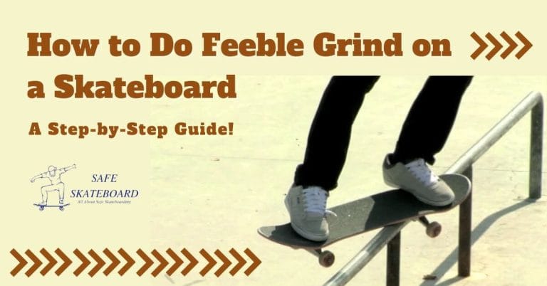 How to Do Feeble Grind on a Skateboard