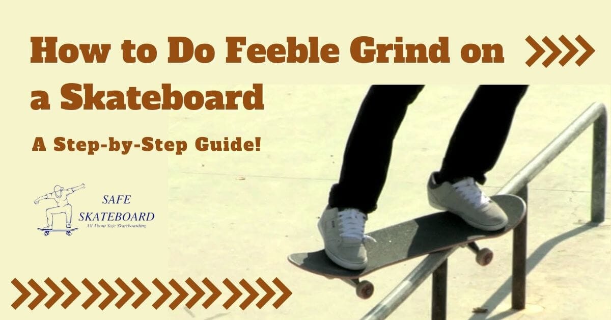 How to Do Feeble Grind on a Skateboard