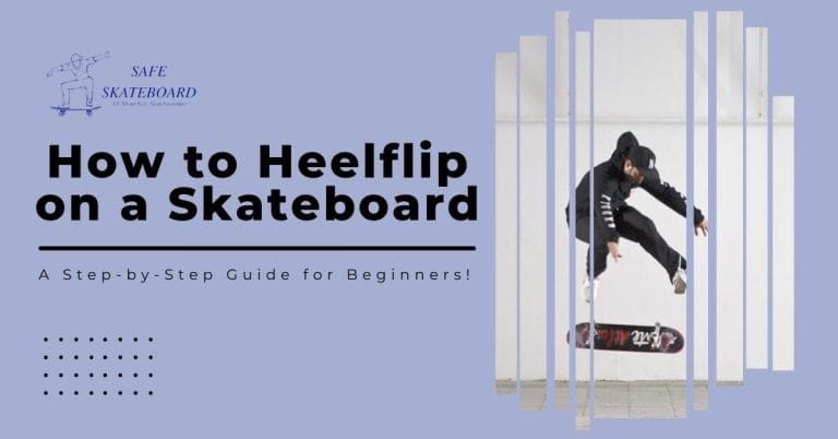 How to Heelflip on a Skateboard