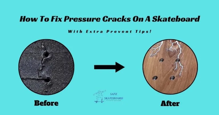 How To Fix Pressure Cracks On A Skateboard