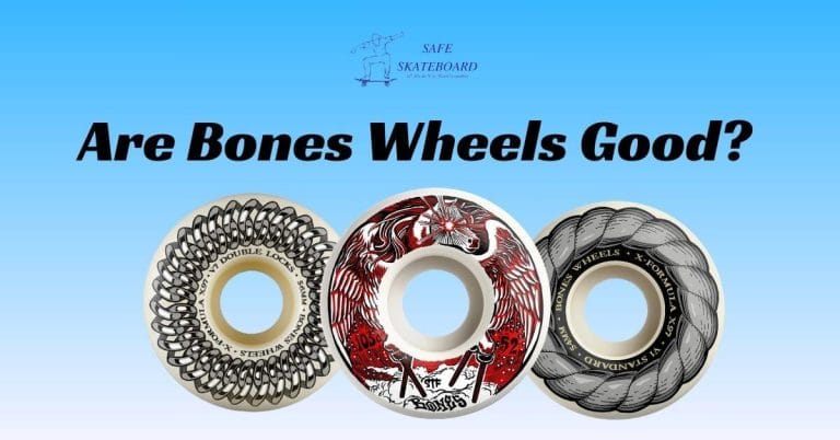 Are Bones Wheels Good