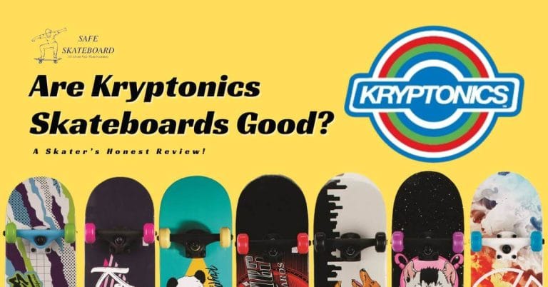 Are Kryptonics Skateboards Good