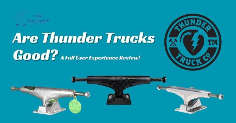 Are Thunder Trucks Good