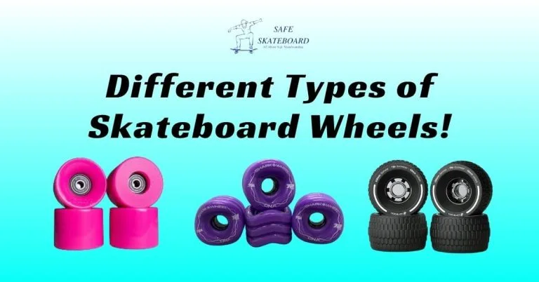 Different Types of Skateboard Wheels