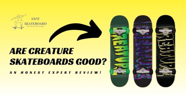 Are Creature Skateboards Good