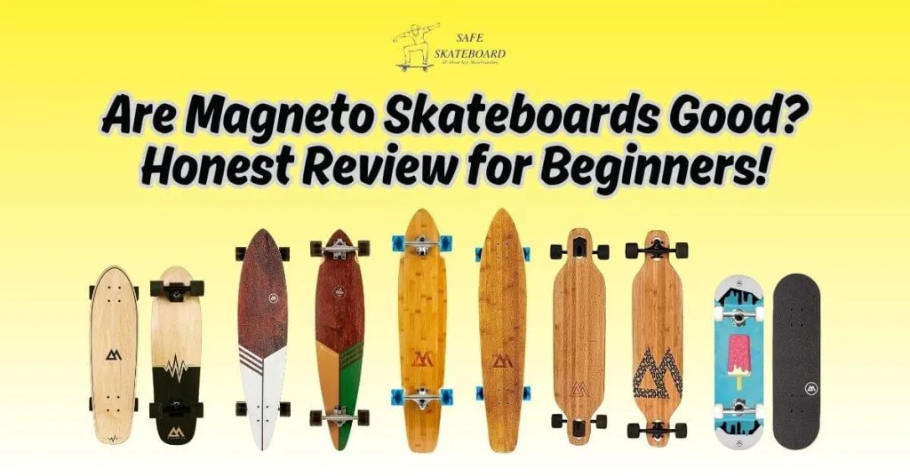 Are Magneto Skateboards Good? Honest Review for Beginners! 5 Are Magneto Skateboards Good