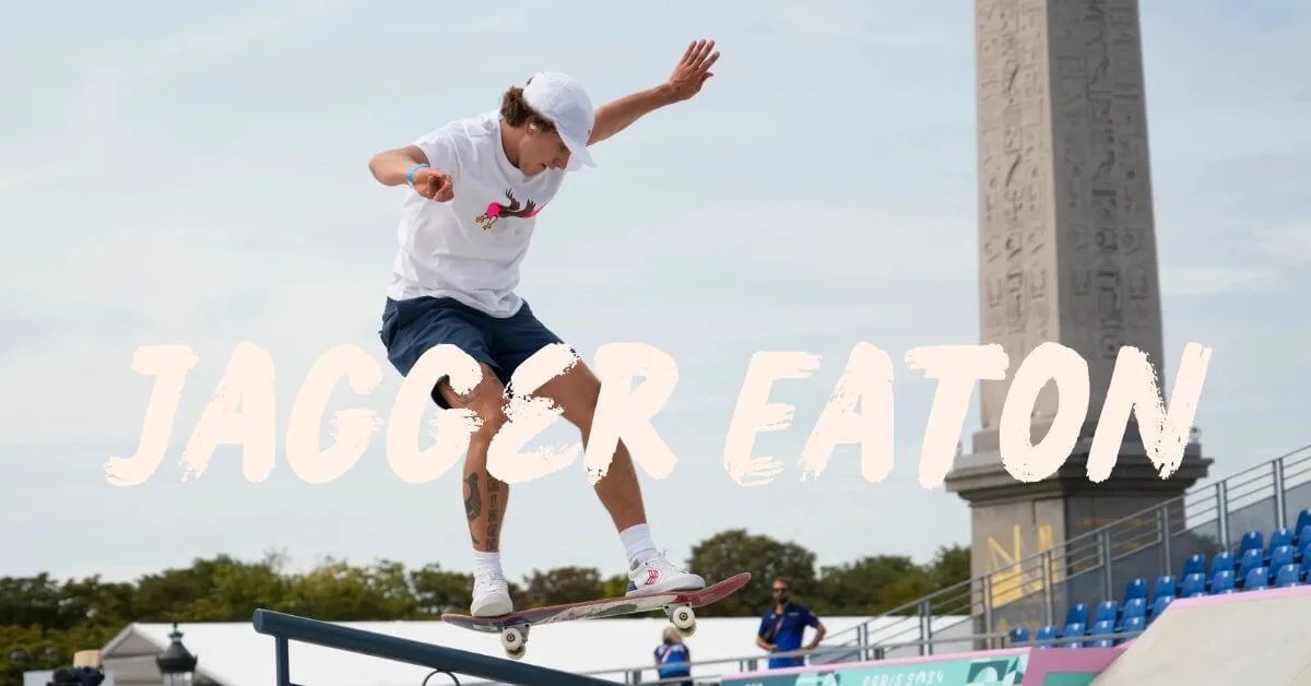 Top 10 Best Pro Skateboarders: With Their Famous Signature Gears! 33 Pro Skateboarders: Jagger Eaton